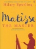 Matisse the Master, Vol. 2 - 1909-1954 (Paperback, 2nd Revised edition) - Hilary Spurling Photo