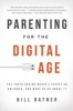 Parenting for the Digital Age - The Truth Behind Media's Effect on Children and What to Do About it (Paperback) - Bill Ratner Photo