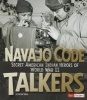 Navajo Code Talkers - Secret American Indian Heroes of World War II (Paperback) - Brynn Baker Photo