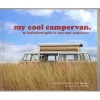 My Cool Campervan - An Inspirational Guide to Retro-Style Campervans (Hardcover) - Jane Field Lewis Photo