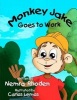 Monkey Jake Goes to Work (Paperback) - Nemra Rhoden Photo