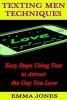 Texting Men Techniques - Easy Steps Using Text to Attract the Guy You Love (Paperback) - Emma Jones Photo