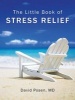 The Little Book of Stress Relief (Paperback, 2nd) - David Posen Photo