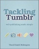 Tackling Tumblr - Web Publishing Made Simple (Paperback) - Thord Daniel Hedengren Photo