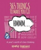 365 Things to Make You Go Hmmm... - A Year's Worth of Class Thinking (Paperback) - Sparky Teaching Photo