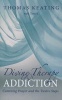 Divine Therapy & Addiction - Centering Prayer and the Twelve Steps (Paperback) - Thomas Keating Photo