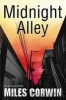 Midnight Alley - An Ash Levine Thriller (Paperback) - Miles Corwin Photo