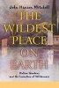 The Wildest Places on Earth - Italian Gardens and the Invention of Wilderness (Paperback, New edition) - John Hanson Mitchell Photo