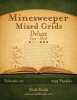 Minesweeper Mixed Grids Deluxe - Easy to Hard - Volume 10 - 255 Logic Puzzles (Paperback) - Nick Snels Photo