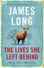 The Lives She Left Behind (Paperback) - James Long Photo