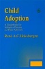 Child Adoption - A Guidebook for Adoptive Parents and Their Advisors (Paperback) - R A C Hoksbergen Photo