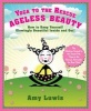 Yoga to the Rescue Ageless Beauty - How to Keep Yourself Glowingly Beautiful Inside and Out! (Paperback) - Amy Luwis Photo