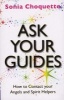 Ask Your Guides - How to Contact Your Angels and Spirit Helpers (Paperback) - Sonia Choquette Photo