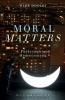 Moral Matters - A Philosophy of Homecoming (Hardcover) - Mark Dooley Photo