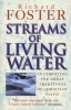 Streams of Living Water - Celebrating the Great Traditions of Christian Faith (Paperback, New edition) - Richard Foster Photo