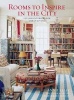 Rooms to Inspire in the City - Stylish Interiors for Urban Living (Hardcover) - Annie Kelly Photo