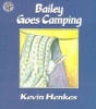 Bailey Goes Camping Pb (Paperback, 1st Mulberry ed) - Henkes Kevin Photo