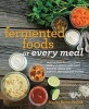 Fermented Foods at Every Meal - Nourish Your Family at Every Meal with Quick and Easy Recipes Using the Top 10 Live-Culture Foods (Paperback) - Hayley Barisa Ryczek Photo