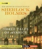 Sherlock Holmes - Three Tales of Avarice (Standard format, CD) - Sir Arthur Conan Doyle Photo