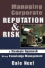 Managing Corporate Reputation and Risk - A Strategic Approach Using Knowledge Management (Paperback) - Dale Neef Photo