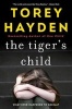 The Tiger's Child - What Ever Happened to Sheila? (Paperback) - Torey Hayden Photo