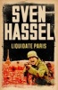 Liquidate Paris (Paperback) - Sven Hassel Photo