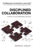 Disciplined Collaboration (Paperback) - Emmanuel Gobillot Photo