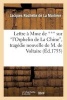 Lettre a Mme de *** Sur "L'orphelin de La Chine," Tragedie Nouvelle de M. de Voltaire (French, Paperback) - De La Morliere J Photo