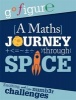 A Maths Journey Through Space (Paperback) - Anne Rooney Photo