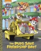 The Pups Save Friendship Day! (Hardcover) - Golden Books Photo