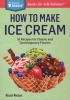 How to Make Ice Cream (Paperback) - Nicole Weston Photo