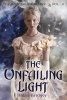 The Unfailing Light (Paperback) - Robin Bridges Photo