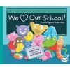 We Love Our School! (Paperback) - Judy Sierra Photo