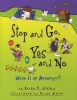 Stop and Go, Yes and No - What Is an Antonym? (Paperback) - Brian P Cleary Photo