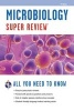 Microbiology Super Review (Paperback, 3rd) - Staff of Research Education Association Photo