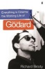 Everything is Cinema - The Working Life of Jean-Luc Godard (Hardcover, Export ed) - Richard Brody Photo