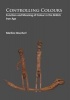 Controlling Colours - Function and Meaning of Colour in the British Iron Age (Paperback) - Marlies Hoecherl Photo