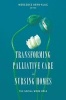 Transforming Palliative Care in Nursing Homes - The Social Work Role (Paperback) - Mercedes E Bern Klug Photo