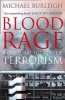 Blood and Rage - A Cultural History of Terrorism (Paperback) - Michael Burleigh Photo