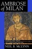 Ambrose of Milan - Church and Court in a Christian Capital (Paperback) - Neil B McLynn Photo