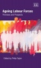 Ageing Labour Forces - Promises and Prospects (Hardcover) - Philip Taylor Photo