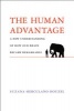 The Human Advantage - A New Understanding of How Our Brain Became Remarkable (Hardcover) - Suzana Herculano Houzel Photo