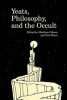 Yeats, Philosophy, and the Occult (Hardcover) - Matthew Gibson Photo