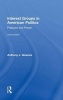 Interest Groups in American Politics - Pressure and Power (Hardcover, 2nd Revised edition) - Anthony J Nownes Photo