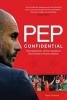 Pep Confidential - The Inside Story of Pep Guardiola's First Season at Bayern Munich (Paperback) - Marti Perarnau Photo