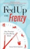 Fed Up with Frenzy - Slow Parenting in a Fast-Moving World (Paperback) - Susan Sachs Lipman Photo