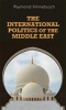 The International Politics of the Middle East (Paperback, 2nd Revised edition) - Raymond A Hinnebusch Photo