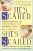 He's Scared, She's Scared - Understanding the Hidden Fears That Sabotage Your Relationships (Paperback) - Steven Carter Photo