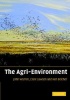 The Agri-environment - Theory and Practice of Managing the Environmental Impacts of Agriculture (Paperback) - John Warren Photo