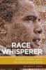 The Race Whisperer - Barack Obama and the Political Uses of Race (Paperback) - Melanye T Price Photo